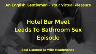 ホテルのトイレでのセックス 女性Asmr用のセクシーなイギリス人男性の声