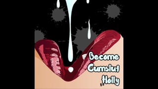 Become Holly The Cumslut