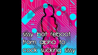 Перезагрузка Sissy Bot с Альфы на Сосет член Сисси