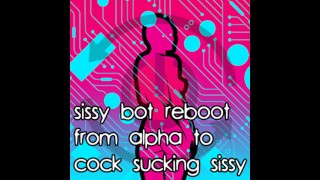 Sissy bot reinicio de Alfa a chupando polla Sissy