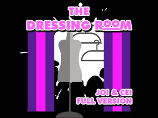 Dressing Room JOI andCEI