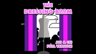 Dressing Room JOI andCEI