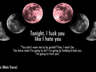 Tonight, I'm Going To_Fuck You LikeI Hate You [Erotic Audio]