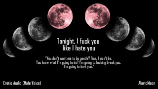 Tonight, I'm Going To Fuck You Like I Hate You [Erotic Audio]