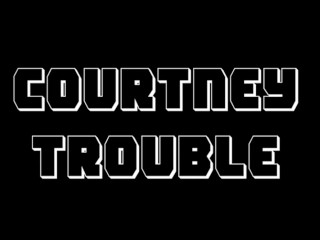 Courtney Trouble: Digitale Princess