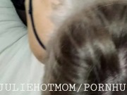 Preview 3 of Best Stepmom Asks her Son to make Cum by all her Holes - Juliehotmom