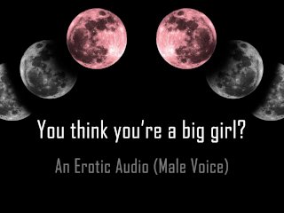 You Think You're a_Big Girl? [EroticAudio]