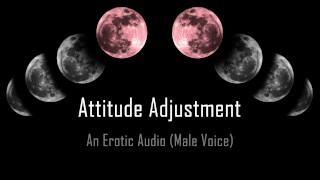 Attitude Adjustment Erotic Audio