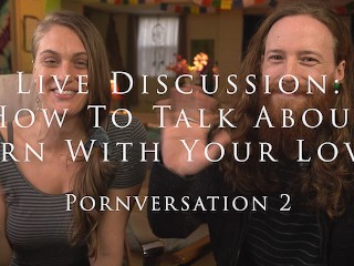 Live Discussion: How To Talk About Porn With Your Lover