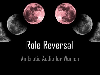 Role Reversal [erotic Audio for Women] [msub] - Pornhub Gay