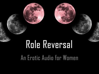 Inversione Di Ruolo [audio Erotico per Donne] [msub]