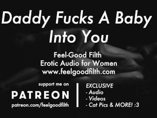 Daddy Fucks A BabyInto You (Erotic Audio for_Women)