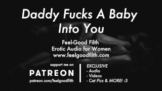 Daddy Fucks A Baby Into You (Erotic Audio for Women)