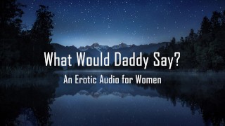 아빠가 여자를 위한 에로틱 오디오라고 뭐라고 하겠어요?