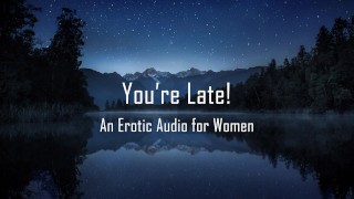 너 늦었구나 여성을 위한 에로틱 오디오