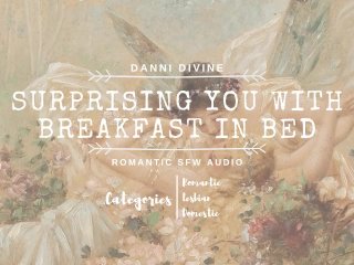 Surprising You with Breakfast inBed (SFW - Audio Only)