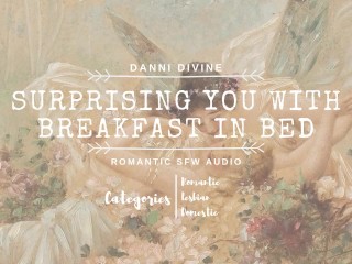 Surprising you with Breakfast in Bed (SFW - Audio Only)
