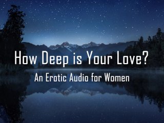 How Deep Is Your Love? [Erotic AudioFor Women]_[Anniversary] [Spanking]