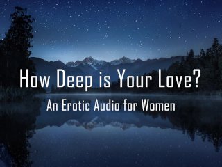 How Deep Is YourLove? [Erotic Audio for Women]_[Anniversary] [Spanking]