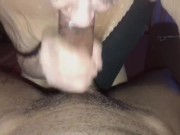 Preview 1 of Candy’s sloppy deep throat facefuck no gag gulp on cum (massive cock)