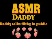 Preview 1 of Daddy Bends You Over & Fucks You In Public (erotic audio/public dirty talk)