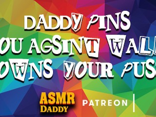 Papà Scopa sub Slut Contro Il Muro Fino a Lei Creme (ASMR Papà / BDSM)