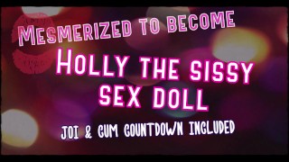 Holly The Sissy Sex Doll Has Been Mesmerized