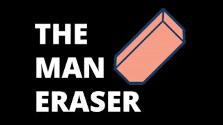 The Man With The Eraser