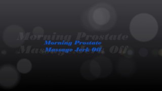 Masturbação matinal de massagem de próstata
