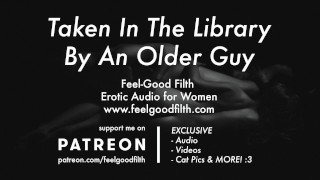 You're Taken To The Library By An Experienced Older Man Who Plays Erotic Audio For Women
