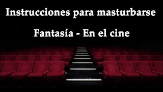 JOI - Masturbándote en el cine, fantasía en español.