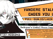 Preview 1 of [YANDERE ASMR] Your Yandere Stalker Cages You Up! 18+ VERSION