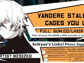 [YANDERE ASMR] Your Yandere Stalker_Cages You Up! 18+VERSION