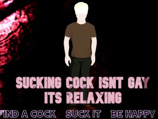 SUCKING COCK ISNT GAY_ITS RELAXING