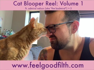 Feel-Good Filth Cat Blooper Reel Vol 1 (адмирал «Адмирал» Нельсон)