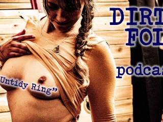 Screen Capture of Video Titled: AUDIO "Untidy, Ring" - Dirty Folk Podcast - HarperTheFox, MaxMooseman