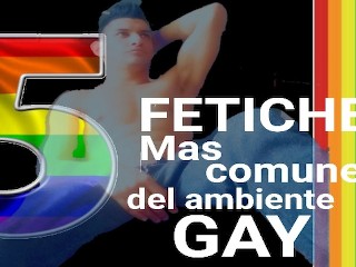 5 MOST COMMON FETISHES IN GAYS