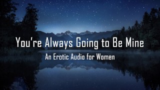 You'll Always Be Mine Women's Erotic Audio