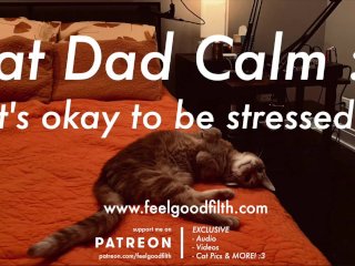 Cat Dad Cuddles for Stressful Times Ft_ASMR CAT PURRS(Audio) [No Gender]