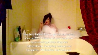 Big Titts Keirra Bathing & Smoking Fetish on Live Show