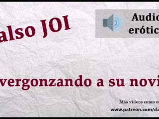 Falso JOI - Avergonzando a su novio metiendolelos dedos por...