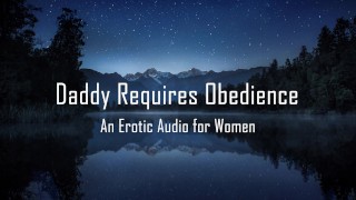 Papa Heeft Gehoorzaamheid Nodig, Erotische Audio Voor Ruige Vrouwen