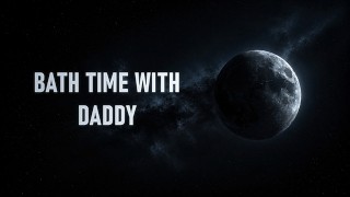 Bath Time With Daddy [Erotic Audio for Women] [Pussy Licking]