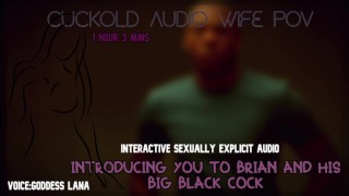CUCKOLD AUDIO WIFE POV Introduces You To Brian And His Big Black Cock