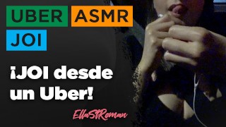 ASMR And JOI In Spanish In An Uber