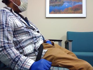 Jerking Off Doctor's WaitingRoom During Coronavirus