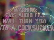 Warning this audio file will turn you into a cocksucker