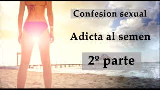 Confesión Sexual Adicta Al Semen 2 Audio En Español