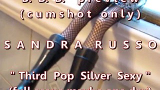 B.B.B. vista previa: Sandra Russo "3rd Pop Silver Sexy" (solo cum) AVI no slomo
