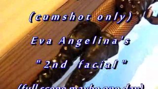 B.B.B.preview: Eva Angelina's "2nd Facial" (alleen cum) WMV met slomo